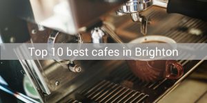 best-cafes-in-brighton